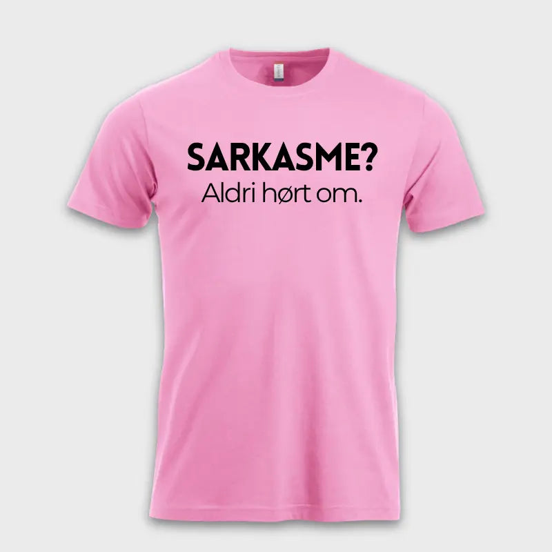 Sarkasme? Aldri hørt om. Rosa