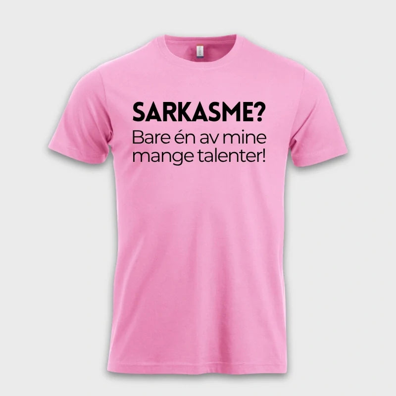 SARKASME? Bare én av mine mange talenter! Rosa