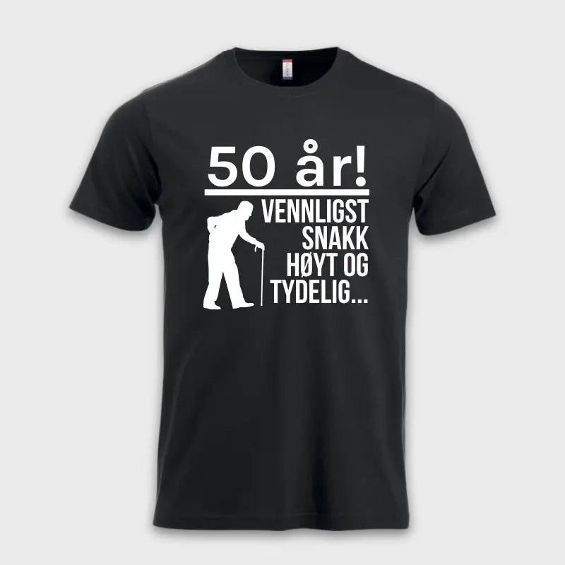 50 år - Vennligst snakk høyt og tydelig... Sort