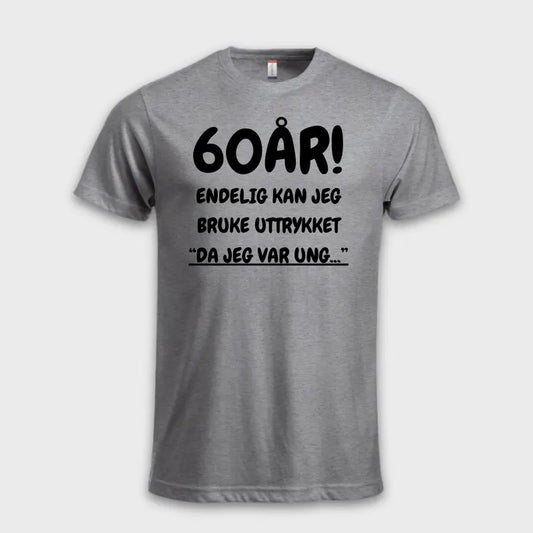 60 ÅRS GAVE – Endelig kan jeg si "Da jeg var ung…" Grå