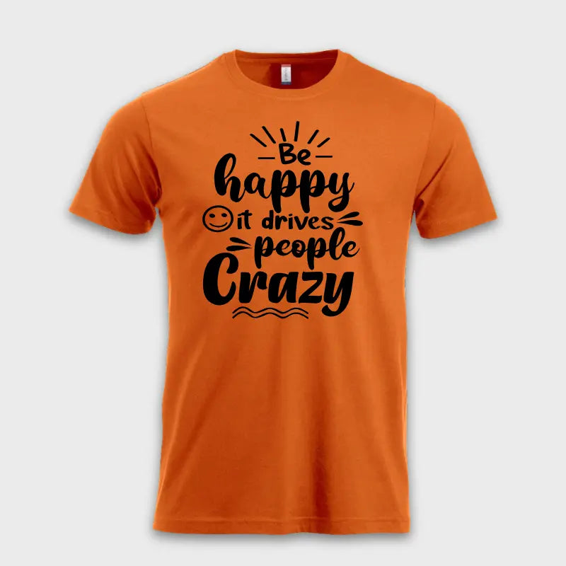 Be happy - it drives people crazy ☺️ Oransje