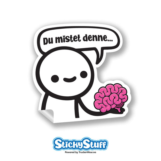 Du mistet denne... – Sticker