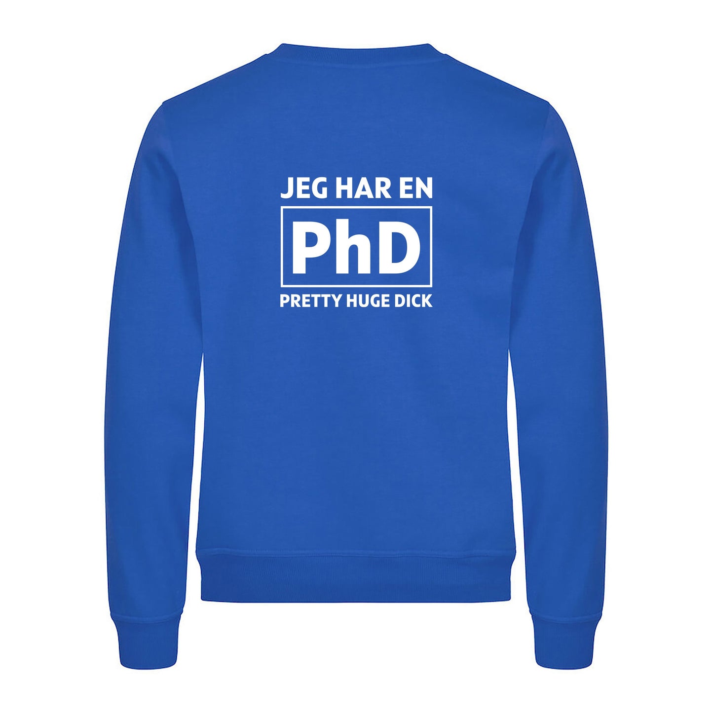 Jeg har en PhD - genser