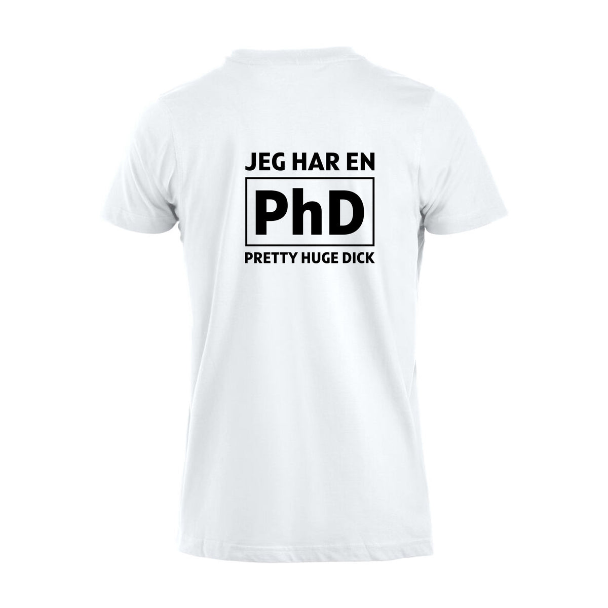 Jeg har en PhD - tskjorte