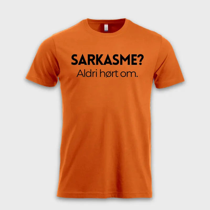 Sarkasme? Aldri hørt om. Oransje