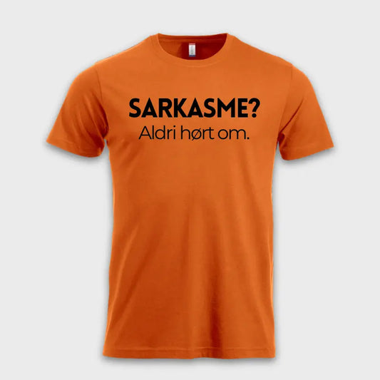 Sarkasme? Aldri hørt om. Oransje