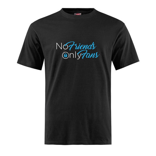 No Friends Only Fans - tskjorte Sort