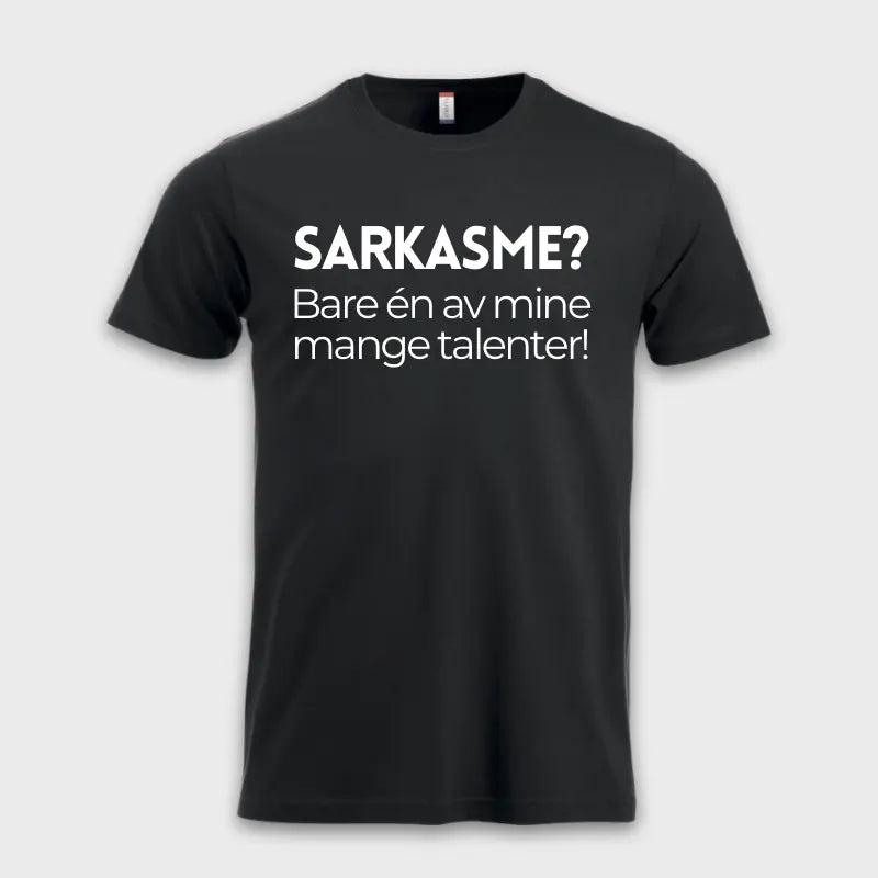 SARKASME? Bare én av mine mange talenter! Sort